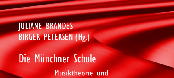 Spektrum Musiktheorie Band 6: Brandes, Juliane / Petersen, Birger (Hrsg): Die Münchner Schule