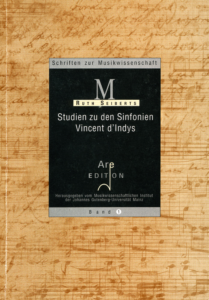 Seiberts, Ruth: Studien zu den Sinfonien Vincent d’Indys