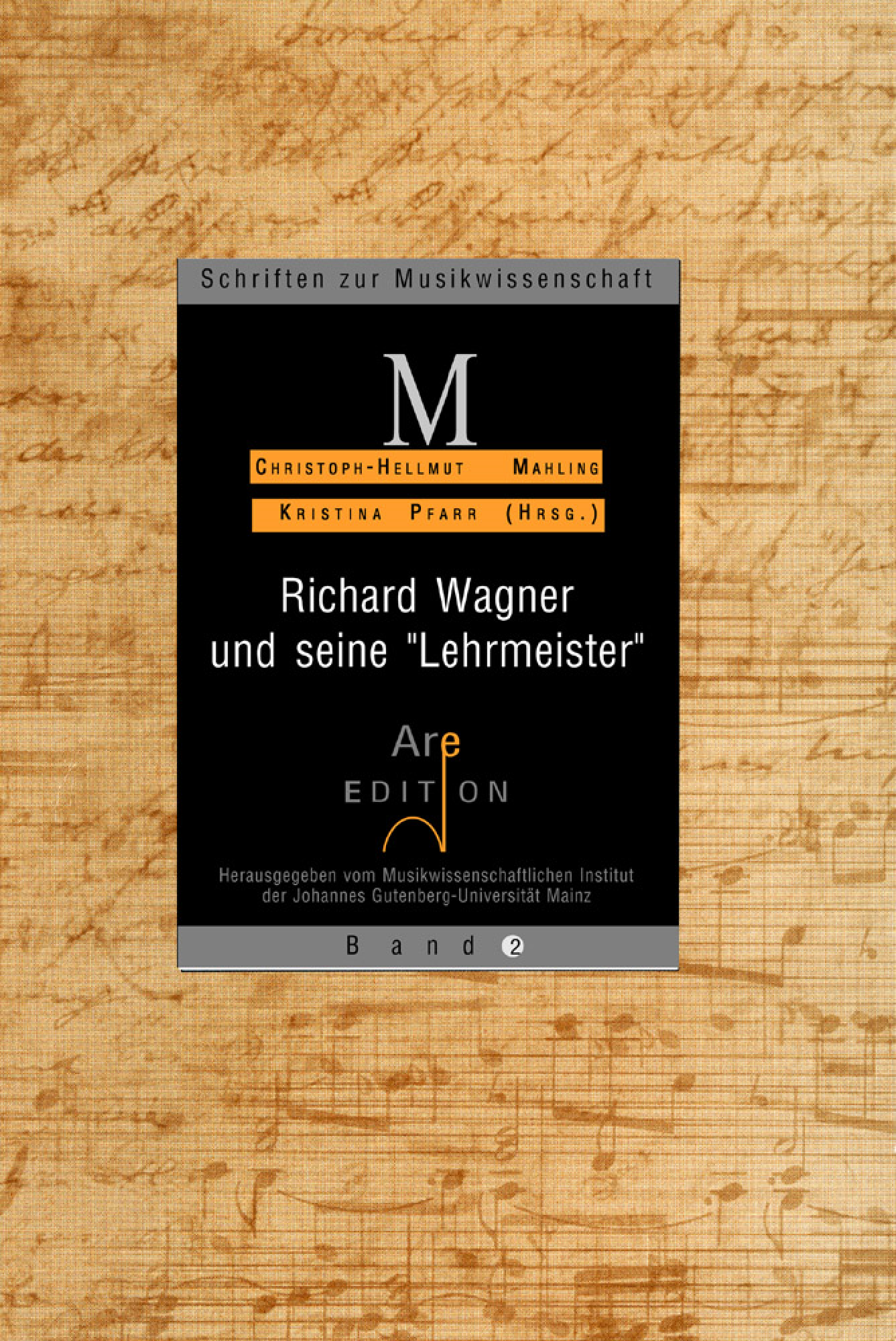 Mahling, Chr.-Hellmut  / Pfarr, Kristina (Hrsg): Richard Wagner und seine „Lehrmeister”