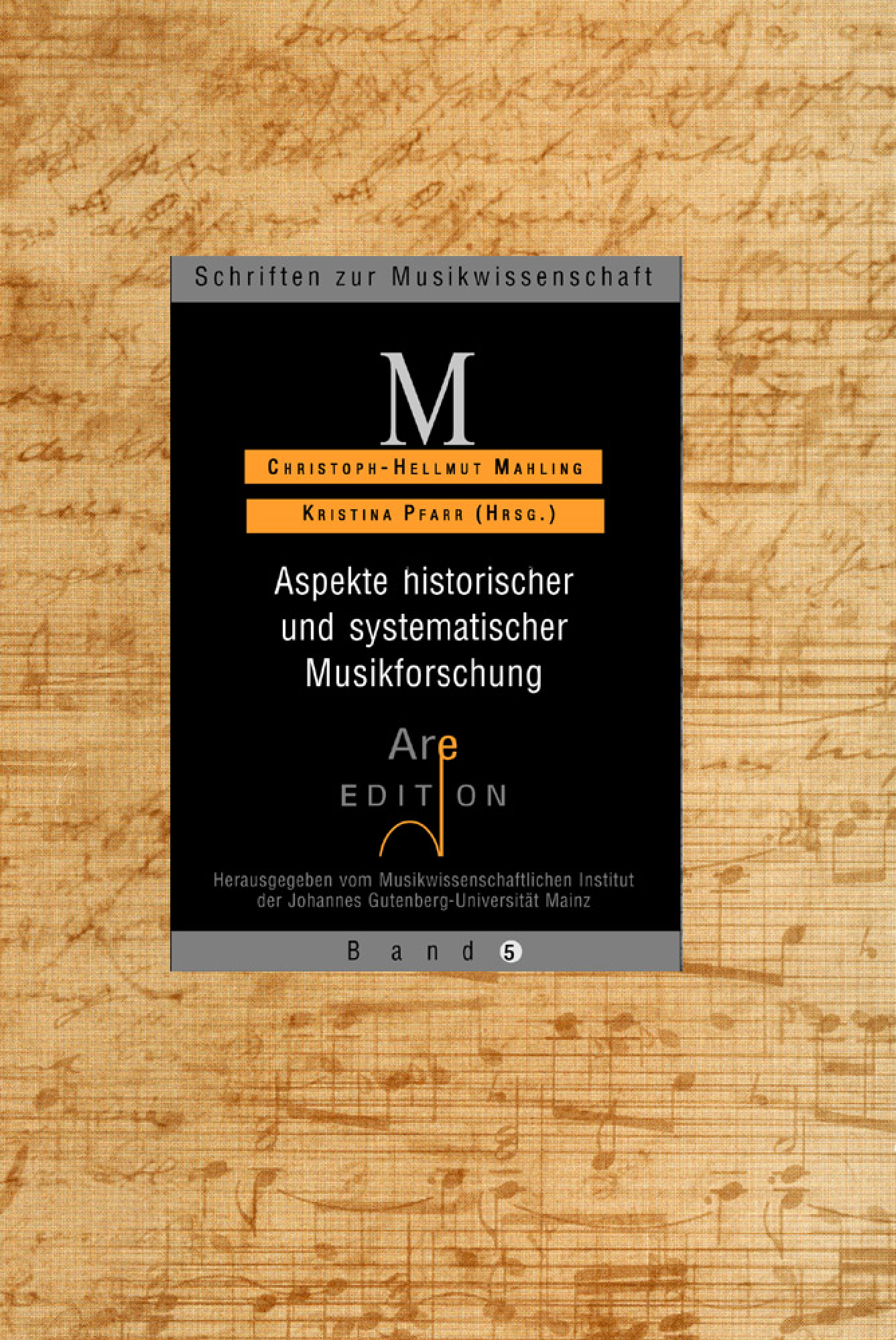 Mahling, Chr.-Hellmut / Pfarr, Kristina (Hrsg): Aspekte historischer und systematischer Musikforschung.