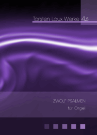Laux, Torsten: Zwölf Psalmen für Orgel