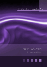 Laux, Torsten: Fünf Psalmen für Klavier und Orgel