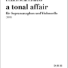 Ulrich Schultheiss: "a tonal affair" für Sopransaxophon und Violoncello (2019)