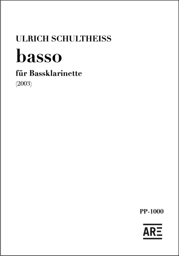 Ulrich Schultheiss: "basso" für Bassklarinette solo (2003)