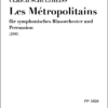 Ulrich Schultheiss: "Les Métropolitains" für symphonisches Blasorchester und Percussion (2006)