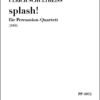 Ulrich Schultheiss: "splash!" für Percussion-Quartett (2009)