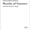 Thomas, John Patrick: Months of Summer and Other Works for Organ