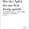 Schultheis, Michael: Wie der Apfel, der aus dem Zweig sprießt (2016-2022) für Melodieinstrument (in C) und Klavier