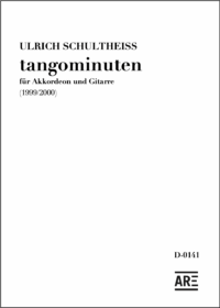 Ulrich Schultheiss: "tangominuten" für Akkordeon und Gitarre (1999/2000)