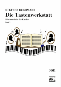 Steffen Buchmann: Die Tastenwerkstatt, Klavierschule für Kinder, Band 3
