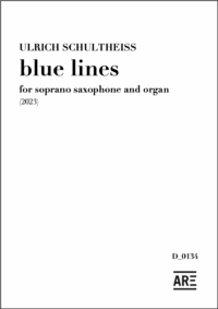 Ulrich Schultheiss: "blue lines" for soprano saxophone and organ (2023)