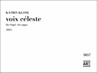 Klose, Katrin: Voix céleste (2020) für Orgel